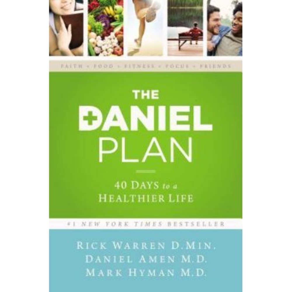 The Daniel Plan Ser.: The Daniel Plan : 40 Days to a Healthier Life by Daniel G.
